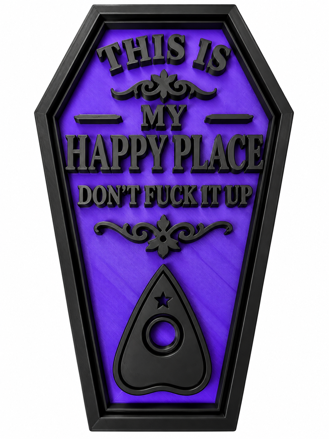 My Happy Place Coffin Sign